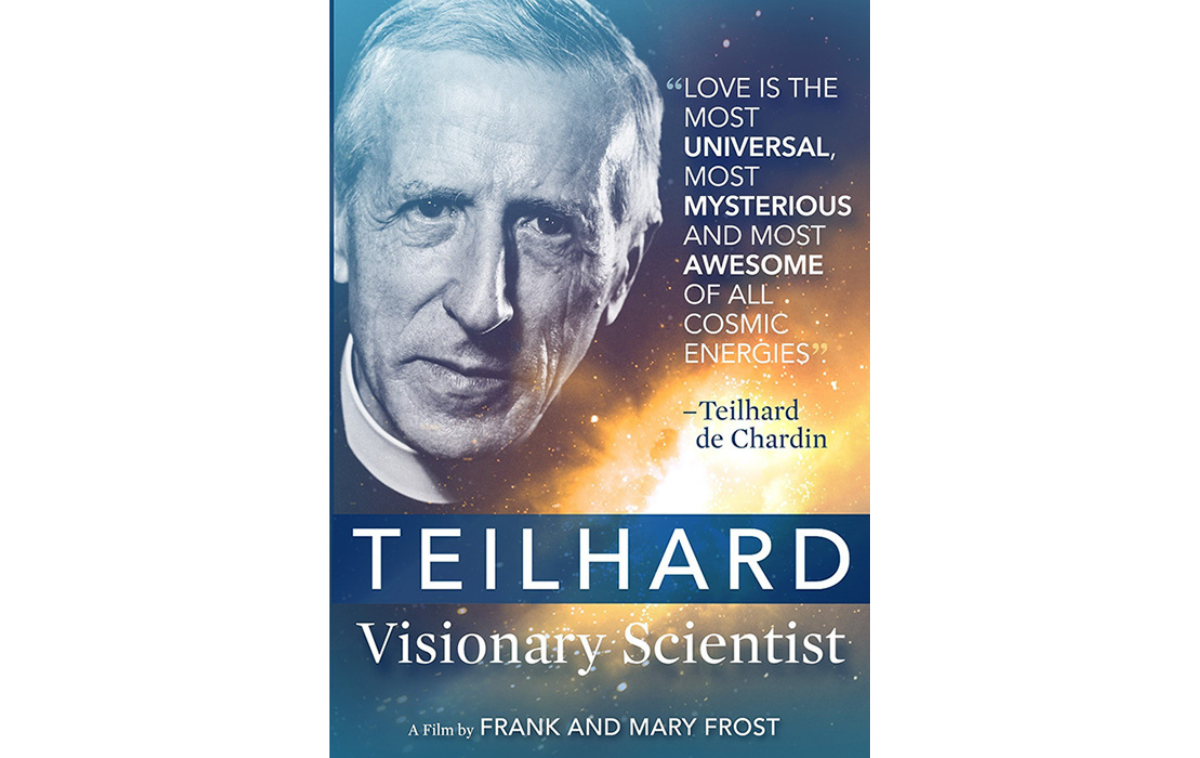 A movie poster that reads: Teilhard: Visitonary Scientist. A film by Frank and Mary Frost.